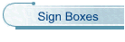 Sign Boxes